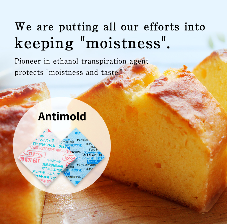 We are putting all our efforts into keeping moistness